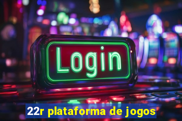 22r plataforma de jogos